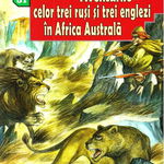 Aventurile celor trei rusi si trei englezi in Africa Australa
