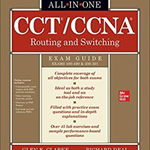 CCT/CCNA Routing and Switching All-in-One Exam Guide (Exams 100-490 & 200-301)