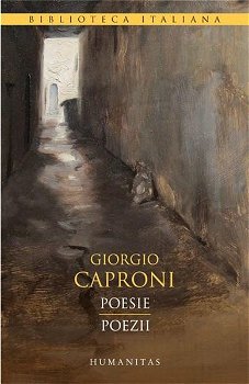 Poesie / Poezii - Paperback brosat - Giorgio Caproni - Humanitas, 