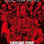 Doctor Who: Ground Zero - Scott Gray, Gareth Roberts, Alan Barnes, Martin Geraghty, Adrian Salmon, Sean Longcroft, Scott Gray