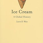 Ice Cream: A Global History (Edible)