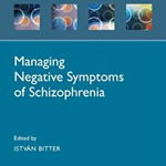 Managing Negative Symptoms of Schizophrenia (Oxford Psychiatry Library Series)