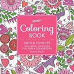 Posh Adult Coloring Book: Cats and Flowers for Fun & Relaxation (Posh Coloring Books)