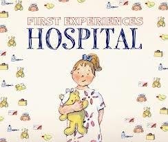 My First Experiences: Hospital