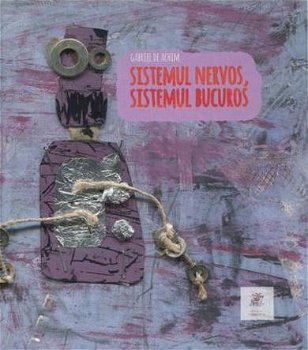 Sistemul nervos, sistemul bucuros - Hardcover - Gabriel Achim - Frontiera, 