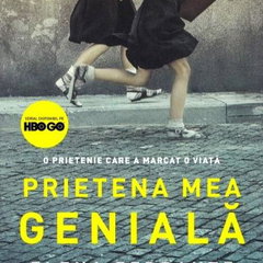 Prietena mea geniala. O prietenie care a marcat o viata (editie de film). Primul volum din Tetralogia Napolitana Prietena mea geniala. O prietenie care a marcat o viata (editie de film). Primul volum din Tetralogia Napolitana