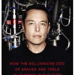Elon Musk How the Billionaire CEO of Spacex and Tesla is Shaping Our Future, Penguin Books