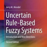 Uncertain Rule-Based Fuzzy Systems