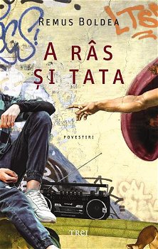 A Ras Si Tata, Remus Boldea - Editura Trei