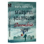 Sfarsitul Soaptelor. Decembrie 1989, Ruta Sepetys - Editura Epica