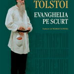 Evanghelia Pe Scurt, Lev Tolstoi  - Editura Humanitas