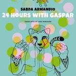 24 Hours with Gaspar - Sabda Armandio, Sabda Armandio