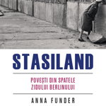 Stasiland. Povesti din spatele zidului Berlinului - Anna Funder, Litera