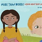 More Than Words A Book About Body Language, Hardcover - Amy Mary Jivani