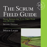 The Scrum Field Guide (Addison-Wesley Signature Series (Cohn))
