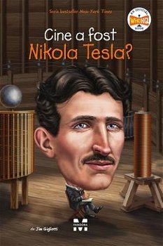 eBook Cine a fost Nikola Tesla? - Jim Gigliotti, Jim Gigliotti