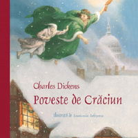 Poveste De Craciun, Charles Dickens - Editura Curtea Veche