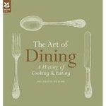 The Art of Dining - Sara Paston-Williams