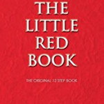 The Little Red Book: The Original 12 Step Book