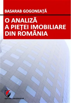 Analiza a pietei imobiliare din Romania - Basarab Gogoneata
