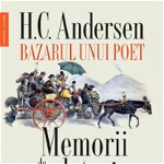 Bazarul unui poet. Memorii de călătorie în Germania, Italia, Grecia, Orient și țările dunărene, 1840–1841, Humanitas