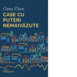 Case cu puteri nemaivazute, 