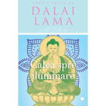 Calea spre iluminare - Sanctitatea Sa Dalai Lama impreuna cu Jeffrey Hopkins