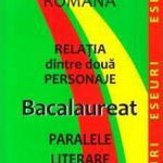 Relația dintre două personaje. Bacalaureat. Paralele literare - Paperback - Mariana Badea - Badea, 