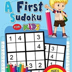 A First Sudoku for Kids Ages 6-8: Easy and Fun Activity Early Learning Workbook with Animal Coloring Pages - Rocket Publishing, Rocket Publishing
