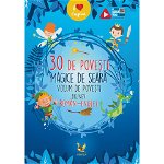 30 de Povești magice de seară. Volum de povești bilingv român-englez, 