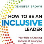 How to Be an Inclusive Leader