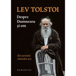 Despre Dumnezeu si om. Din jurnalul ultimilor ani - Lev Tolstoi, Humanitas