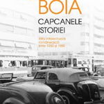 Capcanele istoriei. Elita intelectuala romaneasca intre 1930 si 1950 LUCIAN BOIA