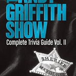 The Andy Griffith Show Complete Trivia Guide
