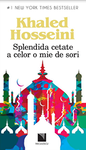 Splendida cetate a celor o mie de sori - Khaled Hosseini