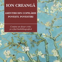 Amintiri din copilarie. Povesti. Povestiri