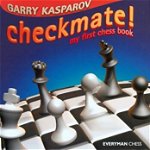 Checkmate!: My First Chess Book, Hardcover - Garry Kasparov