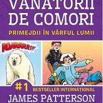 Vanatorii De Comori Vol. 4 Primejdii In Varful Lumii 2021, James Patterson, Chris Grabenstein - Editura Corint