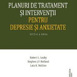 Planuri de tratament si interventii pentru depresie si anxietate (editia a II-a, actualizata)