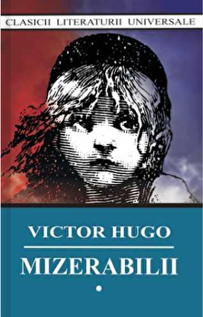Mizerabilii (3 volume) - Paperback brosat - Victor Hugo - Cartex, 