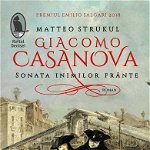 Giacomo Casanova. Sonata inimilor frante, Humanitas Fiction