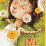 Heidi, fetita muntilor - Johanna Spyri, Johanna Spyri