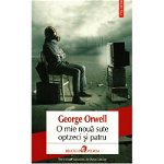 O Mie Noua Sute Optzeci Si Patru 2019 Traducere Noua, George Orwell - Editura Polirom