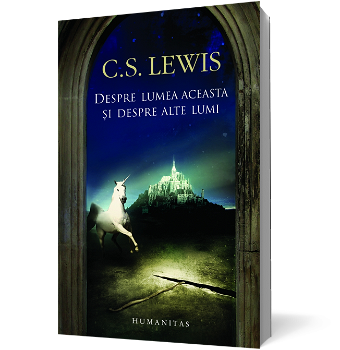 Despre lumea aceasta si despre alte lumi - C.S. Lewis