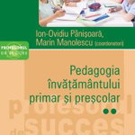 Pedagogia invatamantului primar si prescolar. Volumul 2 - Ion-Ovidiu Panisoara, Marin Manolescu