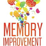 Memory Improvement Guidebook: Step-By-Step Guide to Improve Your Memory