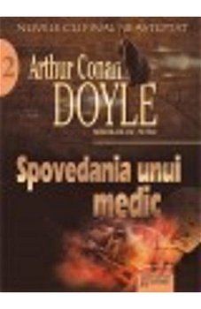 Spovedania unui medic - Paperback brosat - Sir Arthur Conan Doyle - Gramar, 