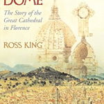 Brunelleschi's Dome - Ross King