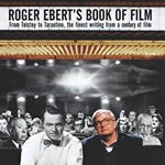 Roger Ebert's Book of Film: From Tolstoy to Tarantino, the Finest Writing from a Century of Film, Hardcover - Roger Ebert