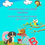Comunicare in limba romana pentru clasa pregatitoare fise de lucru - Adina Grigore, Cristina Ipate Toma